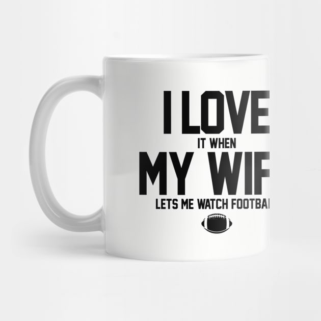 I LOVE MY WIFE & FOOTBALL - 2.0 by ROBZILLANYC